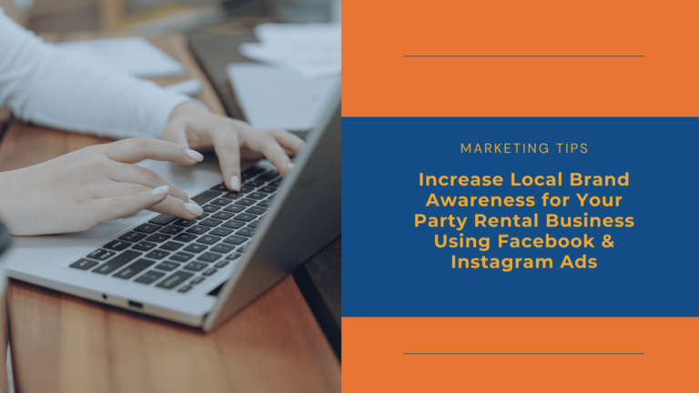 Increase Local Brand Awareness for Your Party Rental Business Using Facebook & Instagram Ads