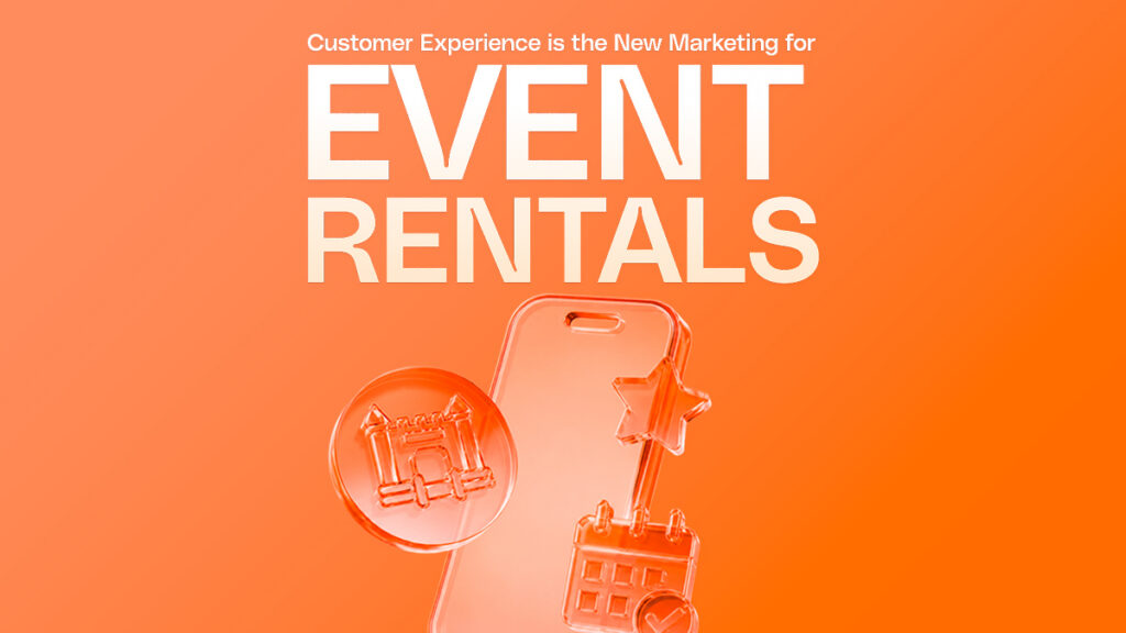 Orange gradient background with large white 'EVENT RENTALS' text small subtitle at top reads 'Customer Experience is the New Marketing for' translucent icons of a smartphone calendar and key overlap the lower area