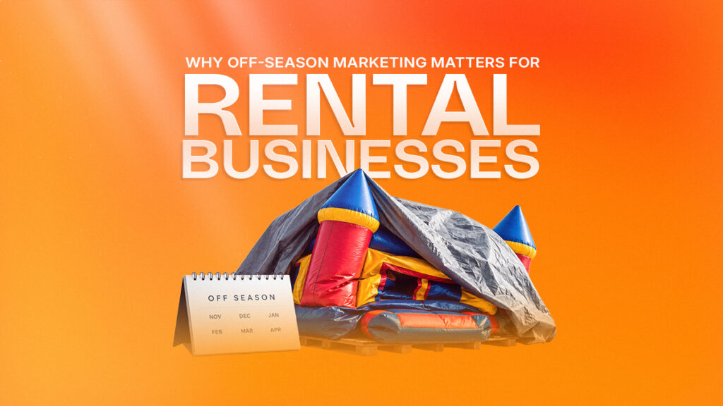 Off season marketing for party rental businesses